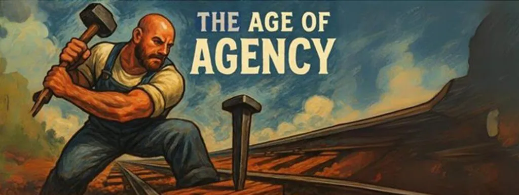 The Age of Agency
